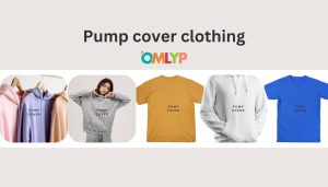 Read more about the article Pump Cover – Types of Shirts & Hoodies